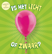 Is het licht of zwaar? - Lisa Amstutz (ISBN 9789464391633)