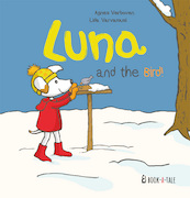Luna and the bird! - Agnes Verboven, Lida Varvarousi (ISBN 9789493268173)