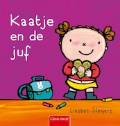 Kaatje en de juf - Liesbet Slegers (ISBN 9789044839296)