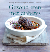 Gezond eten met diabetes - A. Worral Thompson, A. Govindji (ISBN 9789066116948)