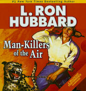 Stories from the Golden Age: Man-Killers of the Air - L. Ron Hubbard (ISBN 9788740202663)