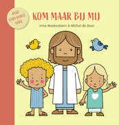 Kom maar bij Mij - Irma Moekestorm (ISBN 9789087820886)