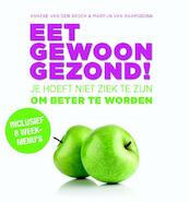 Eet gewoon gezond! - Martijn van Raamsdonk, Anneke van den Broek (ISBN 9789490728038)