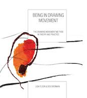 Being in drawing movement - Lida Floor, Didi Overman (ISBN 9789490580087)