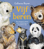 Vijf beren - Catherine Rayner (ISBN 9789048320059)