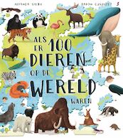 Als er 100 dieren op de wereld waren - Als er 100 waren - Miranda Smith (ISBN 9789026166747)