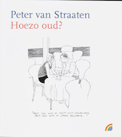 Hoezo oud ? - Peter van Straaten (ISBN 9789041707208)