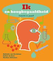 Ik en hoogbegaafdheid - Nathalie van Kordelaar, Esther de Boer, Mariken Althuizen (ISBN 9789085606765)