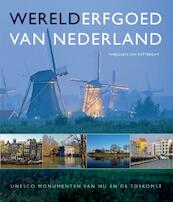 Werelderfgoed van Nederland - Marjolein van Rotterdam (ISBN 9789088030000)