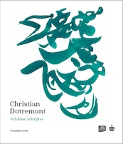 Christian Dotremont. Schilder - Schrijver - (ISBN 9788836651498)