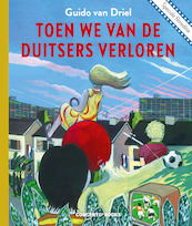 Toen we van de Duitsers verloren - Guido van Driel (ISBN 9789493109803)