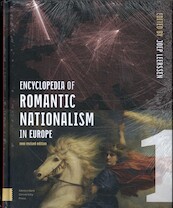 Encyclopedia of Romantic Nationalism in Europe - (ISBN 9789463727495)