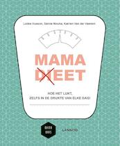 Het mama (di)eet - Lobke Husson, Sanne Mouha, Katrien van der Vaerent, Evelien Kayaert (ISBN 9789401437400)