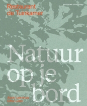 Restaurant De Tuinkamer - Alwin Leemhuis, Gitta Luiten (ISBN 9789464041415)