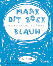 Ik zie, ik zie wat jij niet ziet en het is ... blauw - Elise De Rijck (ISBN 9789401466677)