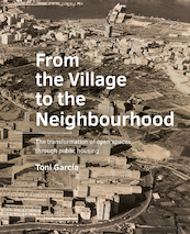 From the Village to the Neighbourhood - Toni García (ISBN 9789463664790)