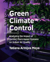 Green Climate Control - Tatiana Armijos Moya (ISBN 9789463664776)