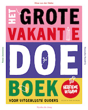 Het grote vakantie-doeboek voor uitgebluste ouders - Nynke de Jong, Hanneke Hendrix, Alex van der Hulst, Anne Janssens (ISBN 9789038813301)