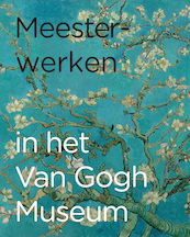 Meesterwerken in het Van Gogh Museum - Esther Darley, Renske Suijver (ISBN 9789490880309)