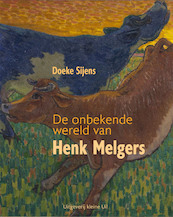 De onbekende wereld van Henk Melgers - Doeke Sijens (ISBN 9789493170391)