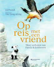 Op reis met een vriend. Meer verhalen van Panda en Eekhoorn - Ed Franck (ISBN 9789002277139)