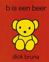 B is een beer - Dick Bruna (ISBN 9789056474812)