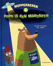 Papa is een marsbeer - Myriam Ouyessad (ISBN 9789462917057)