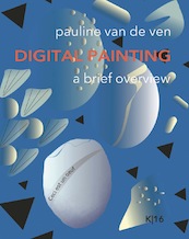 Digital Painting - Pauline Van de Ven (ISBN 9789086411016)