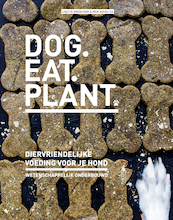 Dog eat plant - Lisette Kreischer, Rick Scholtes (ISBN 9789083097619)