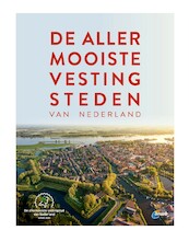 De allermooiste vestingsteden van Nederland - Quinten Lange (ISBN 9789018048013)