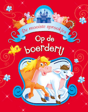 De mooiste sprookjes - Op de boerderij - Lorella Flamini (ISBN 9789036644174)