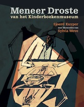 Meneer Droste van het Kinderboekenmuseum - Sjoerd Kuyper (ISBN 9789089673404)