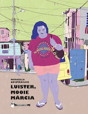 Luister, mooie Márcia - Marcello Quintanilha (ISBN 9789493109599)