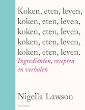 Koken, eten, leven - Nigella Lawson (ISBN 9789045043081)
