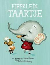 Piepklein taartje - Mark Bailey, Michael Oatman, Alice Waters (ISBN 9789047615170)