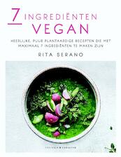 Vegan met maximaal 7 ingrediënten - Rita Serano (ISBN 9789045212784)