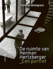 De ruimte van Herman Hertzberger - Christien Brinkgreve (ISBN 9789045039695)