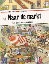 Naar de markt - Peter Knorr, Doro Göbel (ISBN 9789021683447)