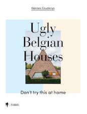 Ugly Belgian Houses - Hannes Coudenys (ISBN 9789089315199)