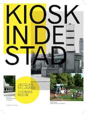 Kiosk in de stad - Jacques Beljaars, Thomas Rouw (ISBN 9789492095770)