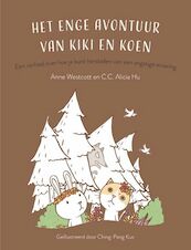 Het enge avontuur van Kiki en Koen - Anne Westcott, C.C. Alicia Hu (ISBN 9789085601968)