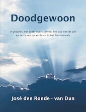 Doodgewoon - José den Ronde-van Dun (ISBN 9789492632470)