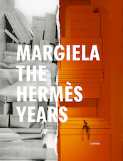 Margiela, the Hermès years - Rebecca Arnold, Kaat Debo, Ina Delcourt, Sarah Mower, Elisa De Wyngaert, Olivier Sayard, Karen Van Godtsenhoven (ISBN 9789401452366)