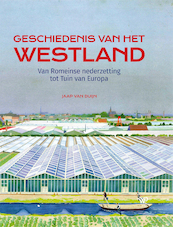 Geschiedenis van het Westland - Jaap van Duijn (ISBN 9789462496910)