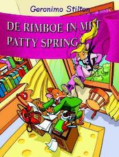 De rimboe in met Patty Spring 29 - G. Stilton, Geronimo Stilton (ISBN 9789085920472)