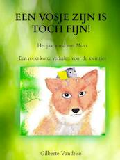 Een vosje zijn is toch fijn! - Gilberte Vandrise (ISBN 9789464055054)