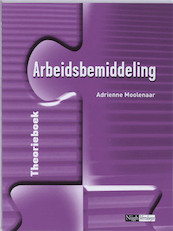 Arbeidsbemiddeling - A. Moolenaar, Adrienne Moolenaar (ISBN 9789042541719)