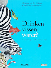 Drinken vissen water? - Margriet van der Heijden, Maarten Frankenhuis (ISBN 9789046801505)