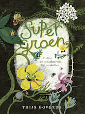 Supergroen - Thijs Goverde (ISBN 9789021683843)