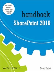 Handboek SharePoint 2016 - Twan Deibel (ISBN 9789463560566)